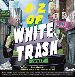 okumak The A-Z of White Trash