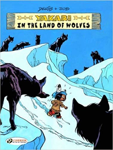 okumak Yakari in the Land of Wolves : v. 6