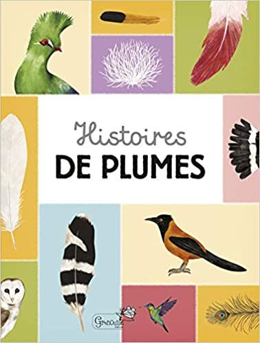 okumak Histoires de plumes