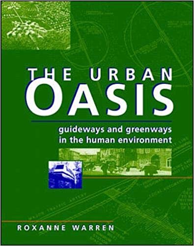 okumak The Urban Oasis: Guideways and Greenways in the Human Environment