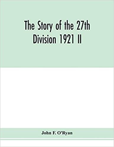 okumak The story of the 27th division 1921 II