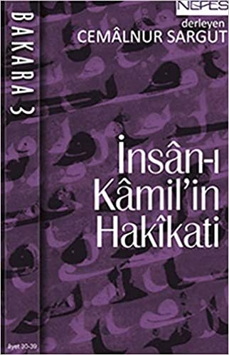 okumak İnsan-ı Kamil&#39;in Hakikati: Bakara 3 (Ayet 30-39)