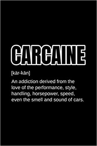 okumak Funny Car Guy Gift - Carcaine Definition Love Of Cars: Journal, Lined Notebook, 120 Blank Pages, Journal, 6x9 Inches, Matte Finish Cover