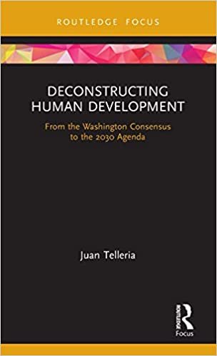 okumak Deconstructing Human Development: From the Washington Consensus to the 2030 Agenda (Routledge Critical Development Studies)