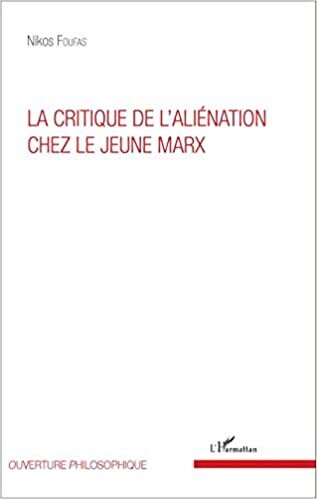 okumak La critique de l&#39;aliénation chez le jeune Marx (Ouverture Philosophique)