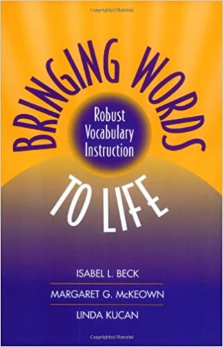 okumak Bringing Words to Life: Robust Vocabulary Instruction Isabel L. Beck; Margaret G. McKeown and Linda Kucan