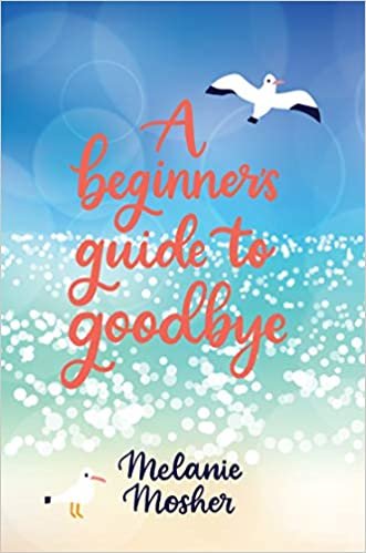 okumak A Beginner&#39;s Guide to Goodbye