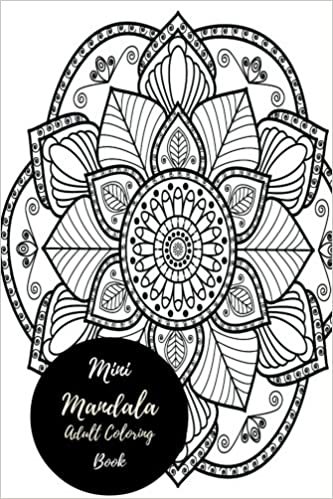 okumak Mini Mandala Designs Adult Coloring Book: Travel To Go, Small Portable Stress Relieving, Relaxing Coloring Book For Grownups, Men, &amp; Women. Easy, Moderate &amp; Intricate One Sided Designs For Leisure.