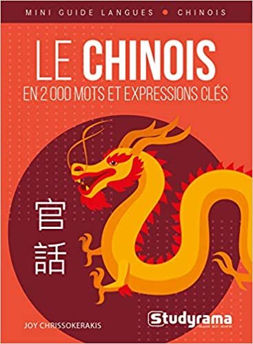okumak Le chinois en 2000 mots et expressions clés (Mini-guide de conversation)