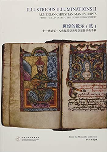 okumak Illustrious Illuminations II - Armenian Christian Manuscripts from the Eleventh to the Eighteenth Century