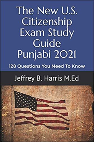 okumak The New U.S. Citizenship Exam Study Guide - Punjabi: 128 Questions You Need To Know