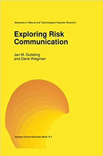 okumak Exploring Risk Communication (Advances in Natural and Technological Hazards Research)