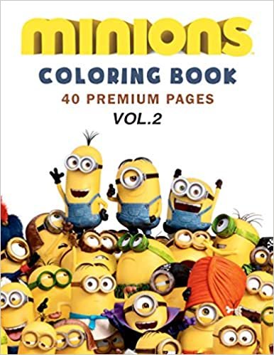 okumak Minions Coloring Book Vol2: Funny Coloring Book With 40 Images For Kids of all ages with your Favorite &quot;Minions&quot; Characters.
