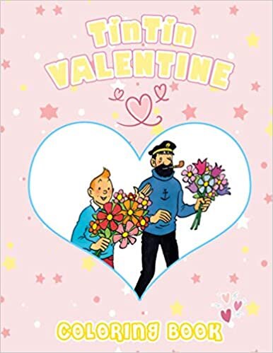 okumak Tintin Valentine Coloring Book: Tintin Premium Unofficial Coloring Books For Adults Color Wonder Creativity
