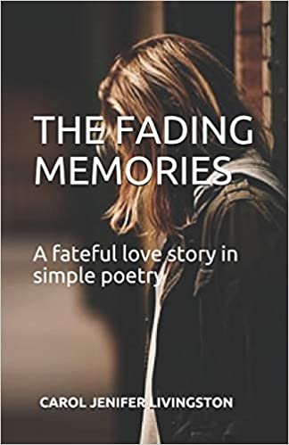 okumak The Fading Memories: A fateful love story in simple poetry