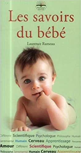 okumak Les savoirs du bébé (Comprendre bébé): 1