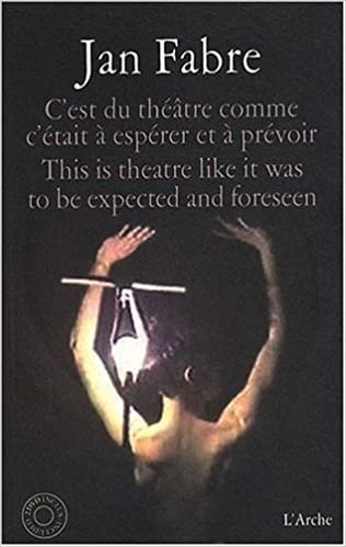 okumak Jan Fabre - C&#39;est du theatre comme c&#39;etait a esperer et a prevoir (Danse)