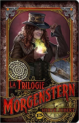 okumak La Trilogie Morgenstern (Steampunk)
