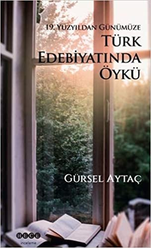 okumak 19. Yüzyıldan Günümüze Türk Edebiyatında Öykü