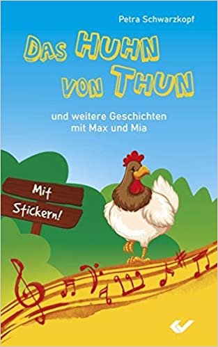 okumak Das Huhn von Thun: Und weitere Geschichten mit Max und Mia