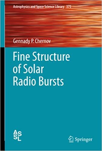 okumak Fine Structure of Solar Radio Bursts (Astrophysics and Space Science Library (375), Band 375)