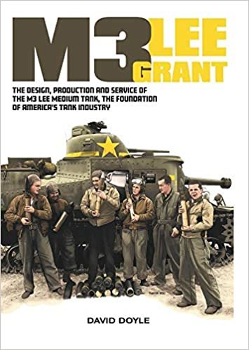 okumak M3 Lee Grant: The Design, Production and Service of the M3 Medium Tank, the Foundation of America&#39;s Tank Industry