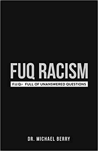 okumak FUQ Racism: F.U.Q.- Full Of Unanswered Questions