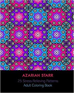 okumak 25 Stress-Relieving Patterns: Adult Coloring Book