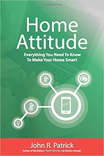 Home Attitude: Everything You Need To Know To Make Your Home Smart