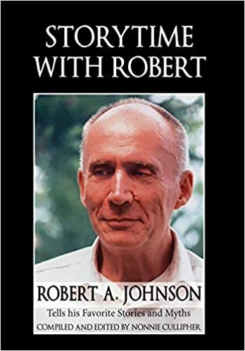 okumak Storytime with Robert: Robert A. Johnson Tells His Favorite Stories and Myths