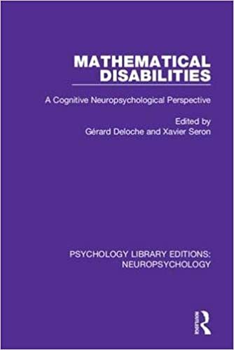 okumak Mathematical Disabilities: A Cognitive Neuropsychological Perspective (Psychology Library Editions: Neuropsychology)