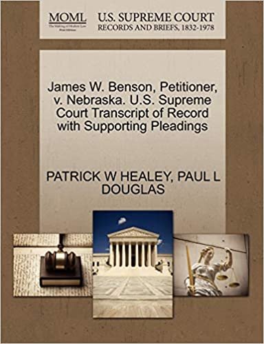 okumak James W. Benson, Petitioner, v. Nebraska. U.S. Supreme Court Transcript of Record with Supporting Pleadings
