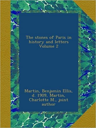 okumak The stones of Paris in history and letters Volume 2