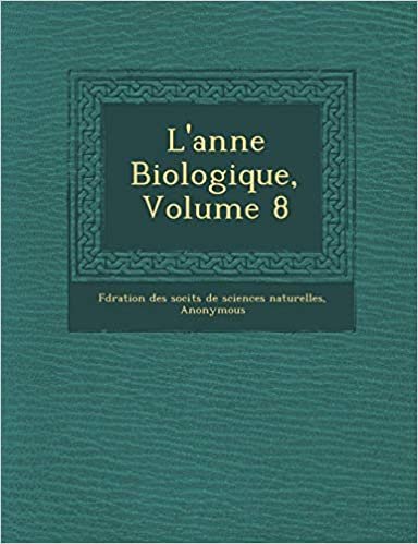 okumak L&#39;Ann E Biologique, Volume 8