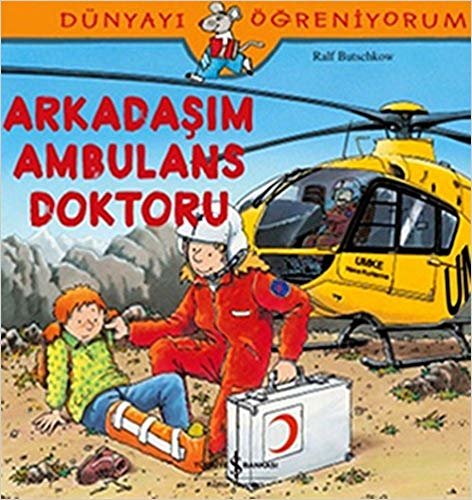 okumak ARKADAŞIM AMBULANS DOKTORU