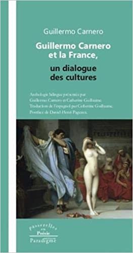 okumak Guillermo Carnero et la France: Un dialogue des cultures (Passerelles en  poésie)
