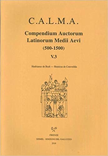 okumak C. A. L. M. A. Compendium Auctorum Latinorum Medii Aevi. 5.3. Hadrianus de Budt - Henricus de Coesveldia