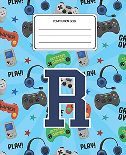 okumak Composition Book R: Video Games Pattern Composition Book Letter R Personalized Lined Wide Rule Notebook for Boys Kids Back to School Preschool Kindergarten and Elementary Grades K-2