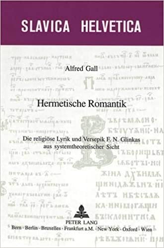 okumak Hermetische Romantik: Die religiöse Lyrik und Versepik F.N. Glinkas aus systemtheoretischer Sicht (Slavica Helvetica, Band 67)
