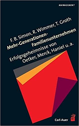 okumak Mehr-Generationen-Familienunternehmen. Erfolgsgeheimnisse von Oetker, Merck, Haniel u. a.