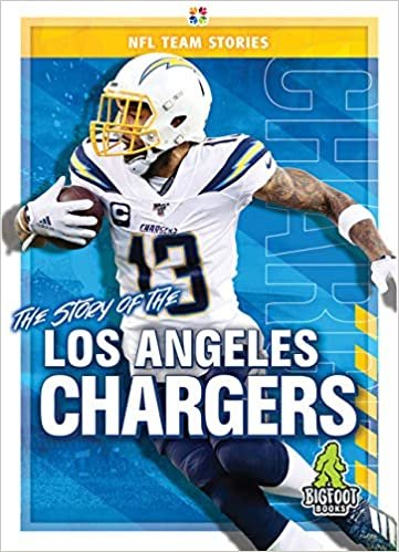 okumak The Story of the Los Angeles Chargers (NFL Team Stories)