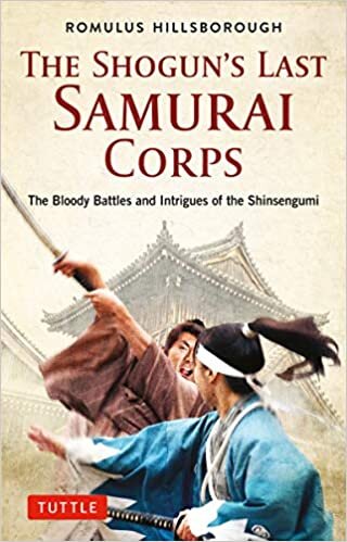 okumak The Shogun&#39;s Last Samurai Corps: The Bloody Battles and Intrigues of the Shinsengumi