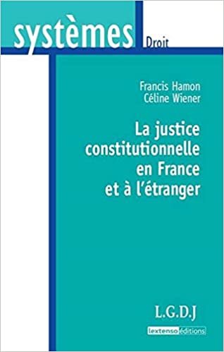 okumak la justice constitutionnelle en france et à l&#39;étranger (SYSTÈMES)