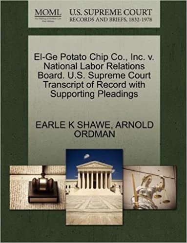 okumak El-GE Potato Chip Co., Inc. V. National Labor Relations Board. U.S. Supreme Court Transcript of Record with Supporting Pleadings