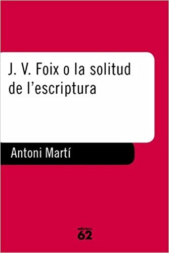 okumak J.V. Foix, o, La solitud de l&#39;escriptura (Llibres a l&#39;abast)