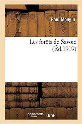 okumak Mougin-P: Forï¿½ts de Savoie (Savoirs Et Traditions)