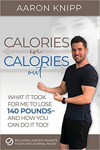 okumak Calories In Calories Out: What It Took for Me to Lose 140 Pounds and How You Can Do It Too