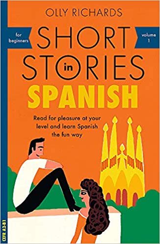 okumak Short Stories in Spanish for Beginners: Read for pleasure at your level, expand your vocabulary and learn Spanish the fun way!