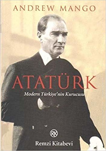okumak Atatürk: Modern Türkiye&#39;nin Kurucusu