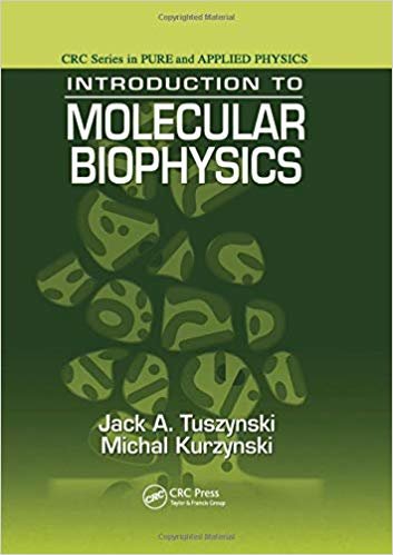 okumak Introduction to Molecular Biophysics (Pure and Applied Physics)